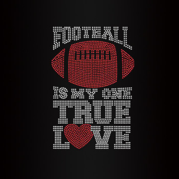 Football Is My One True Love Rhinestone Transfers Football Is My One True Love Rhinestone Transfers